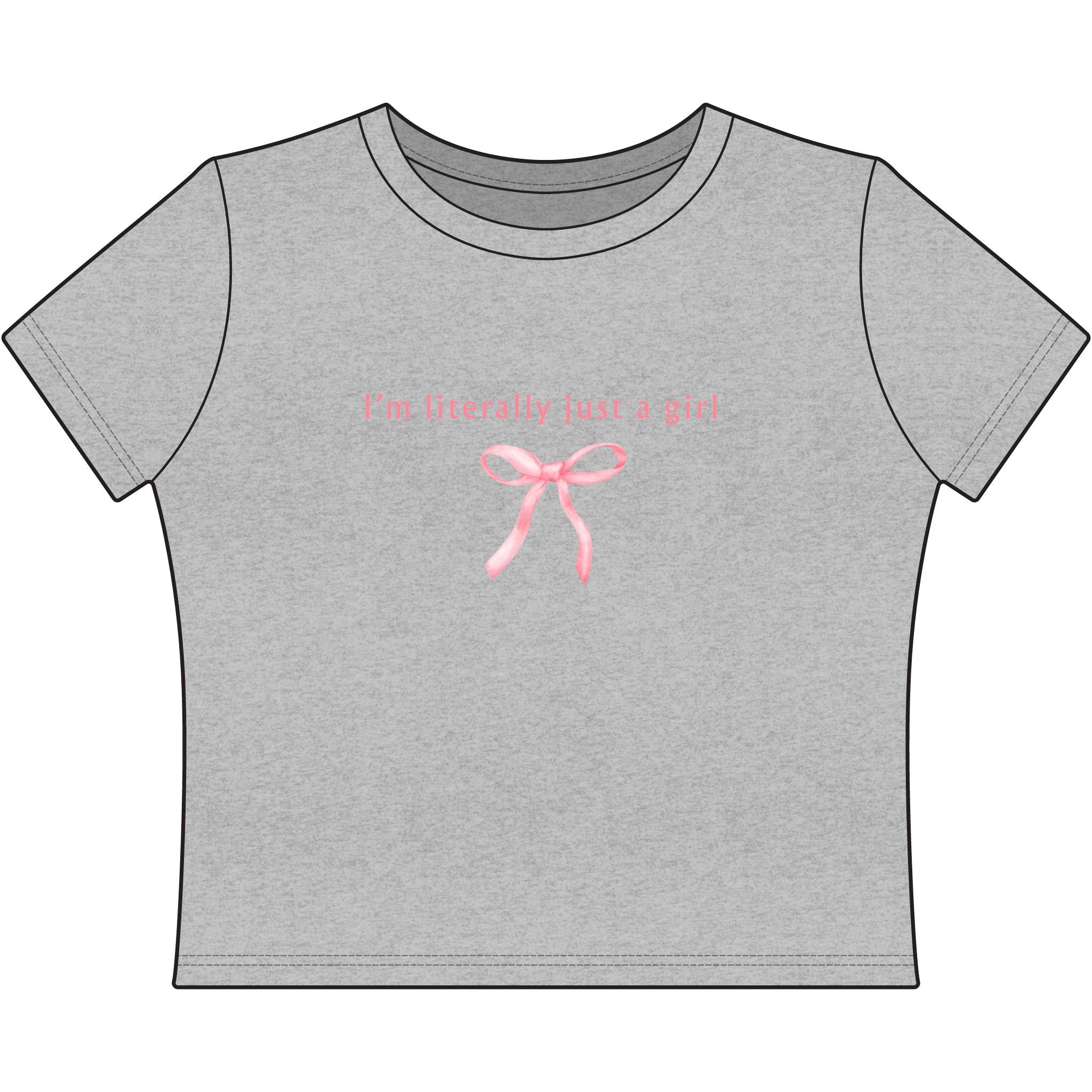 Baby Tee - 'I'm Literally Just a Girl' Text