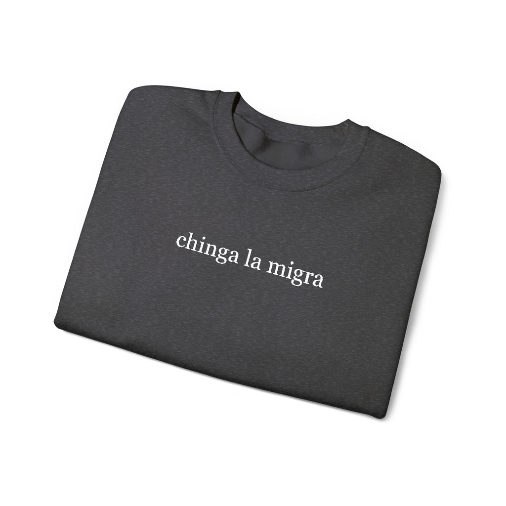chinga la migra - Unisex Heavy Blend™ Crewneck Sweatshirt