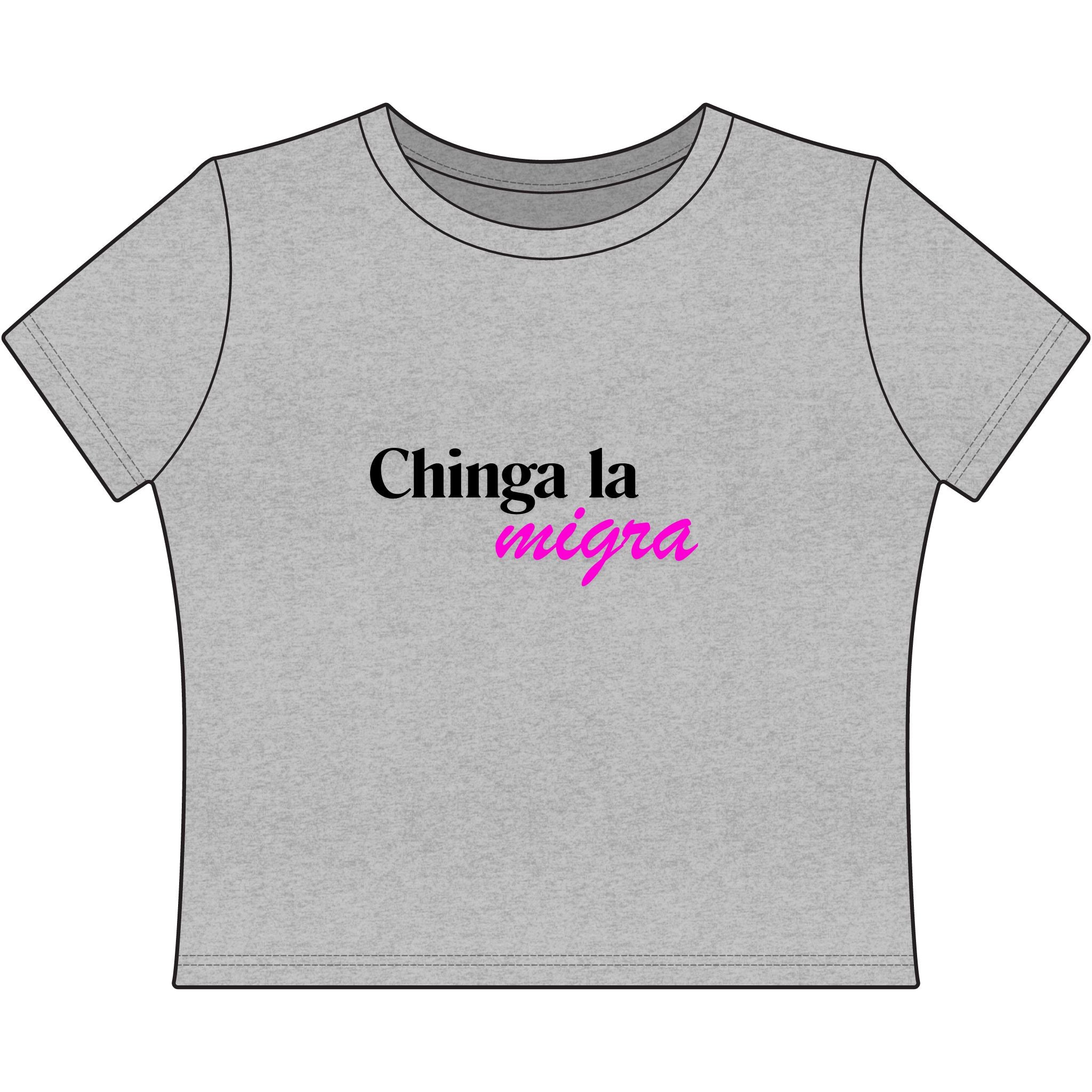 Chinga la migra Chic Women's Baby Tee
