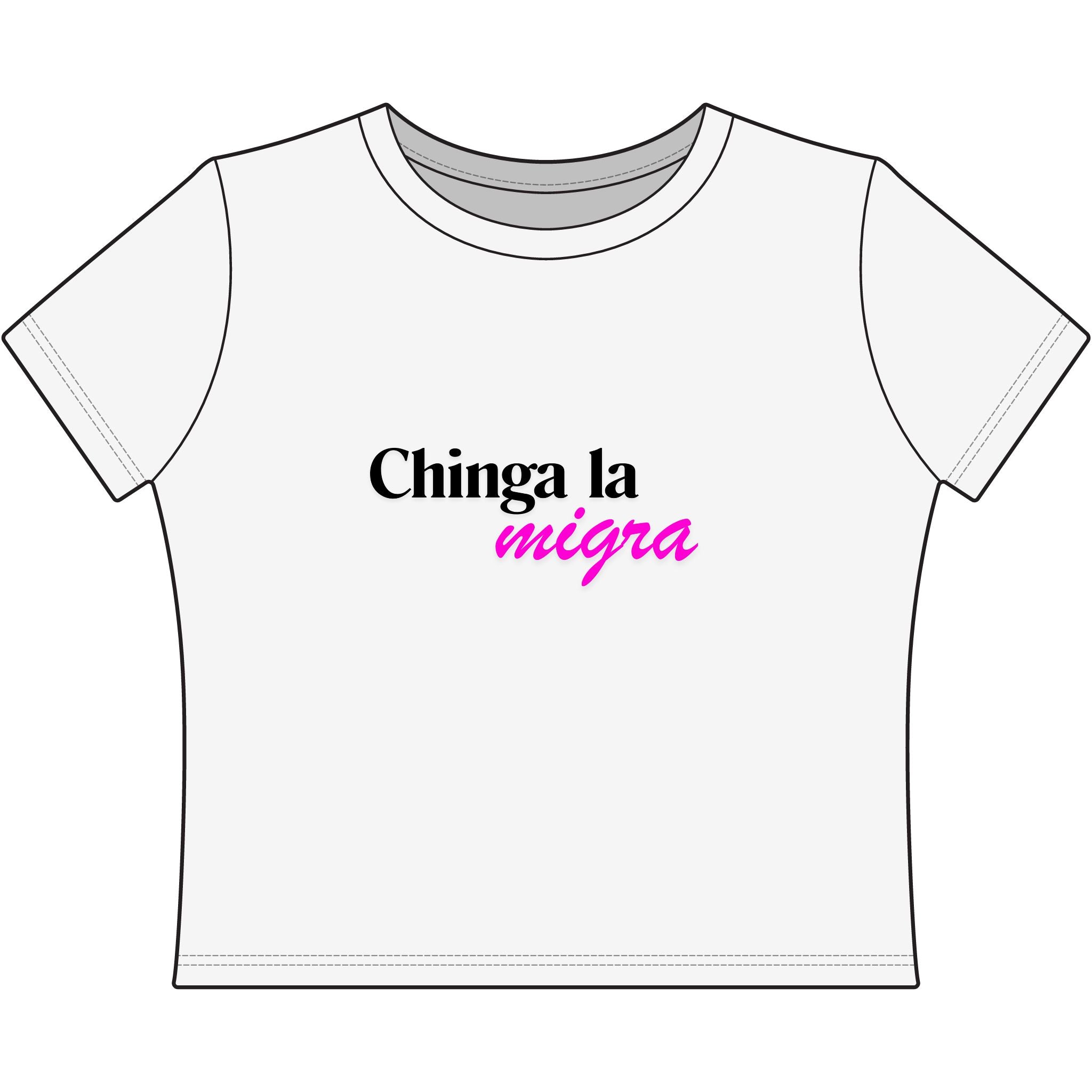 Chinga la migra Chic Women's Baby Tee