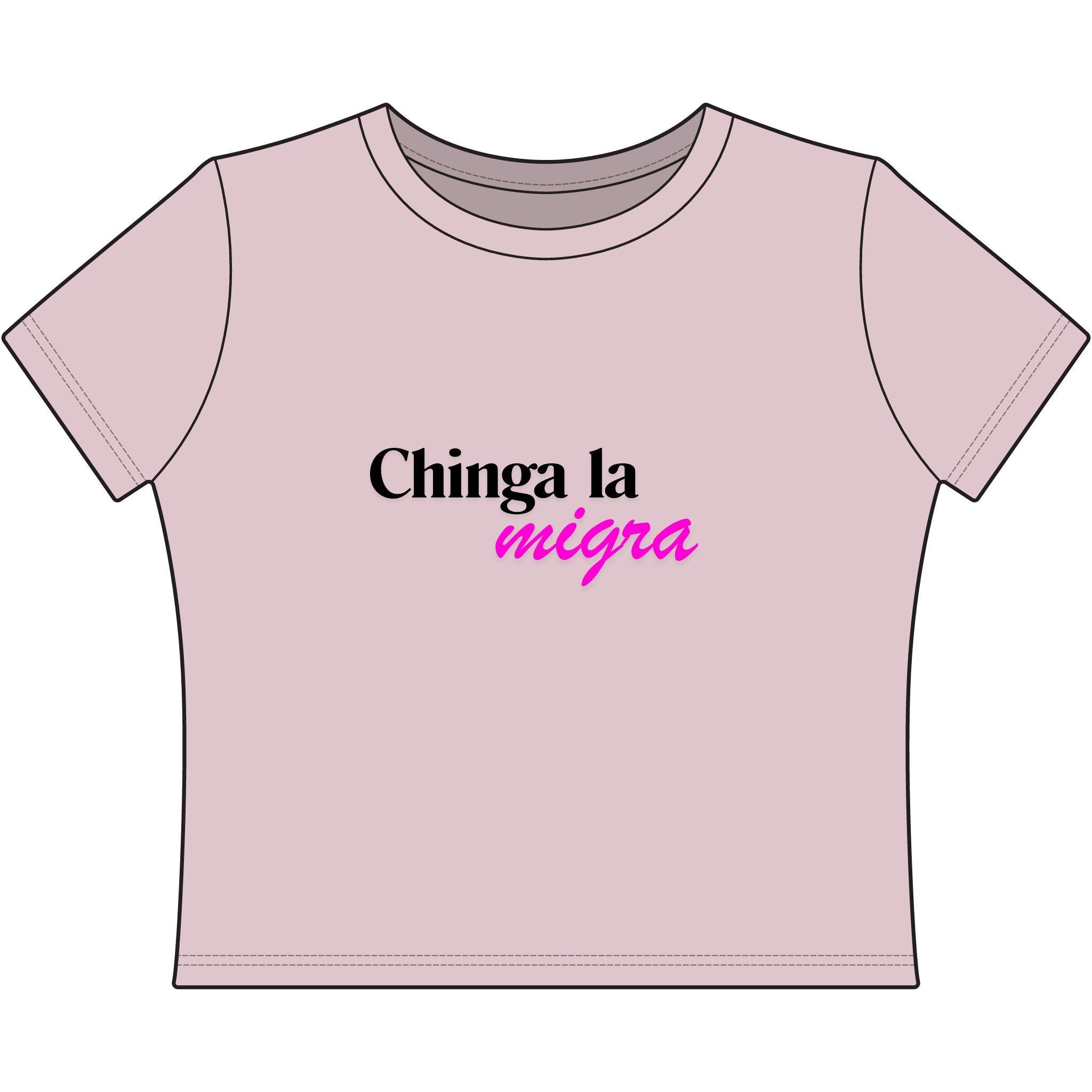 Chinga la migra Chic Women's Baby Tee