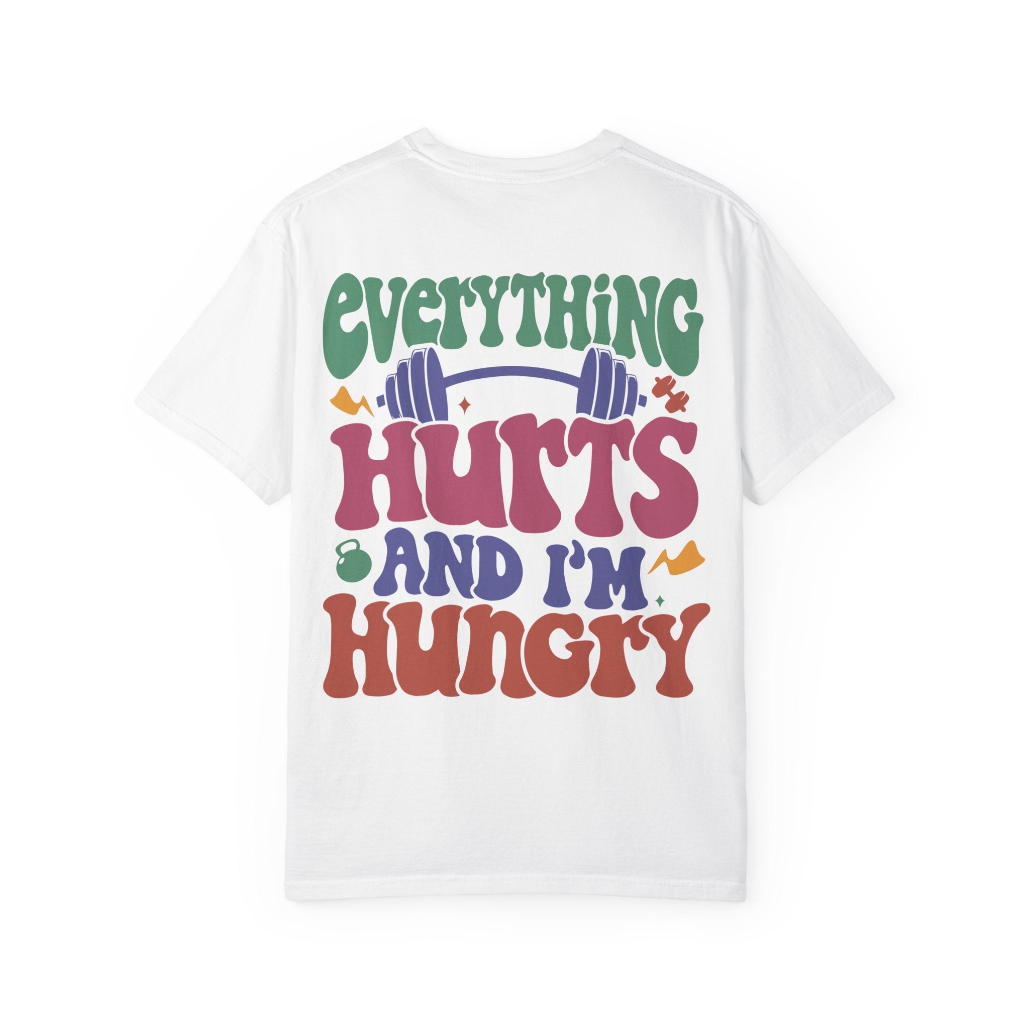 Gym T-Shirt for Fitness Lovers - Everything Hurts - Unisex Tee