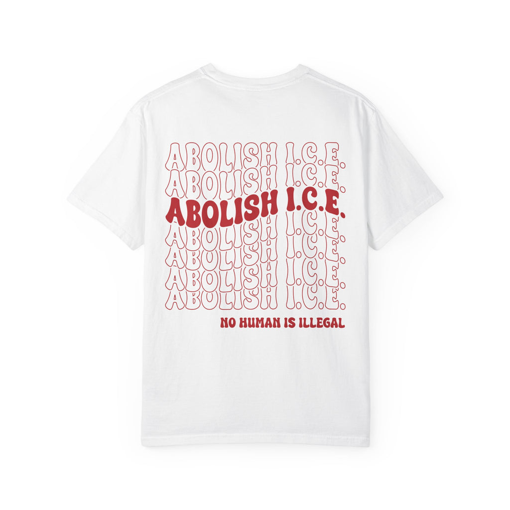 Abolish Ice - No Human is illegal - Unisex Tee