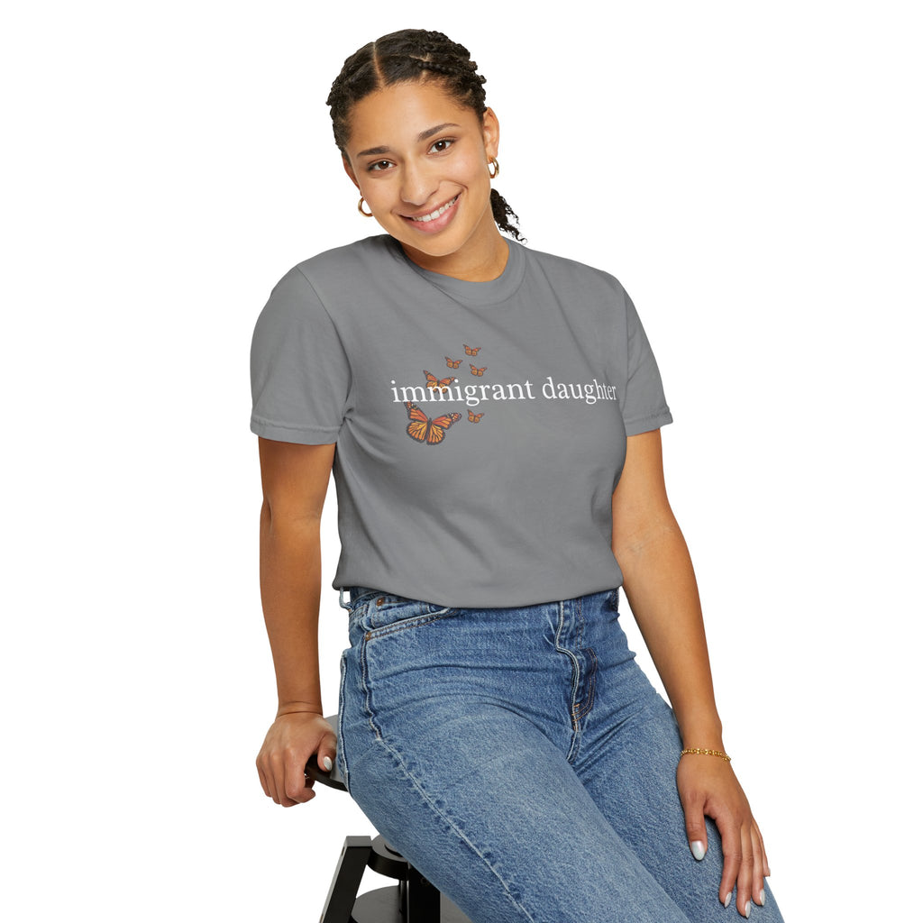 Immigrant Daughter T-Shirt - Unisex Garment-Dyed Tee
