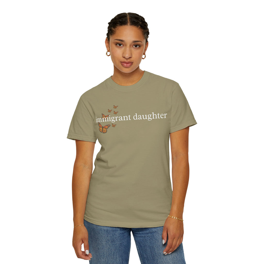 Immigrant Daughter T-Shirt - Unisex Garment-Dyed Tee