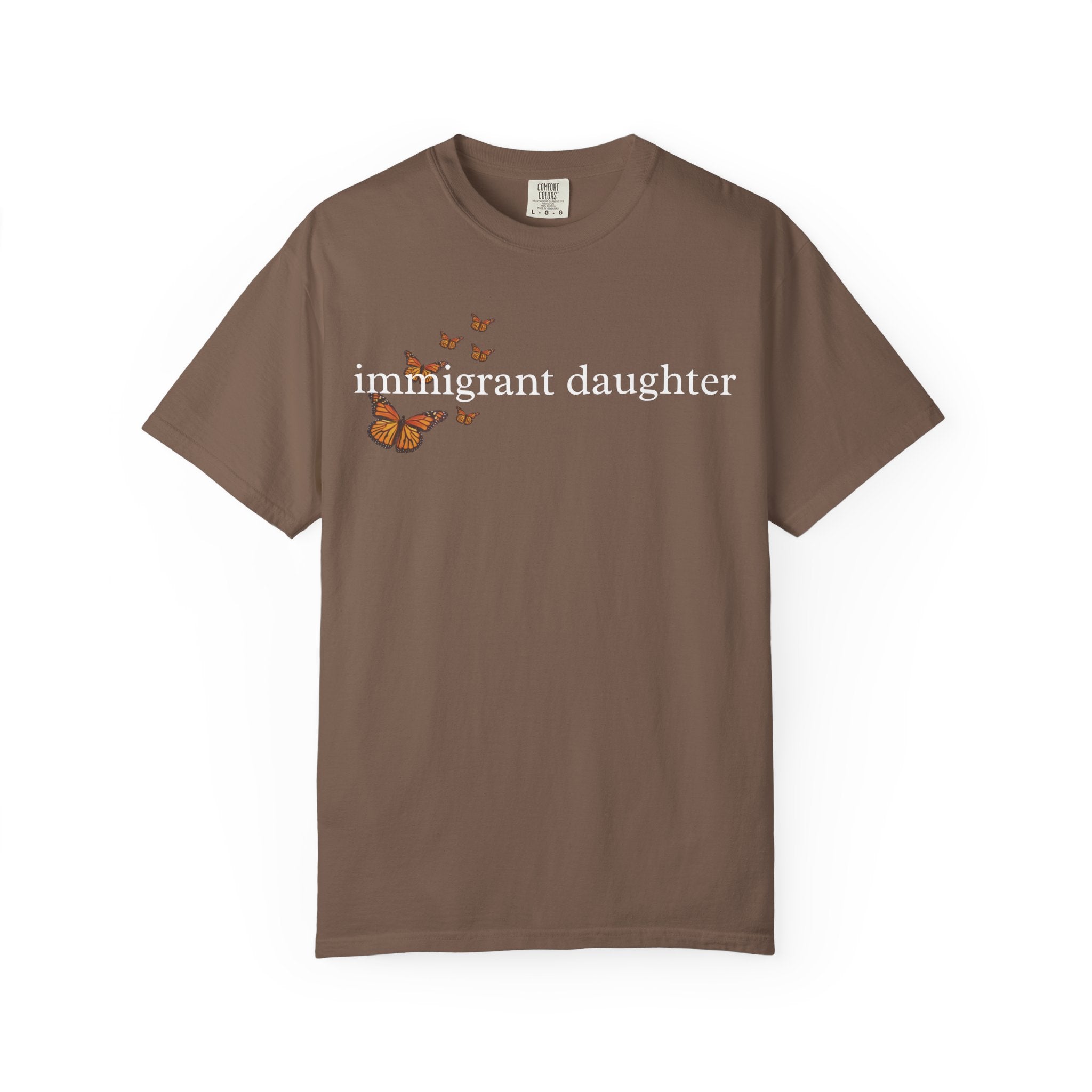 Immigrant Daughter T-Shirt - Unisex Garment-Dyed Tee