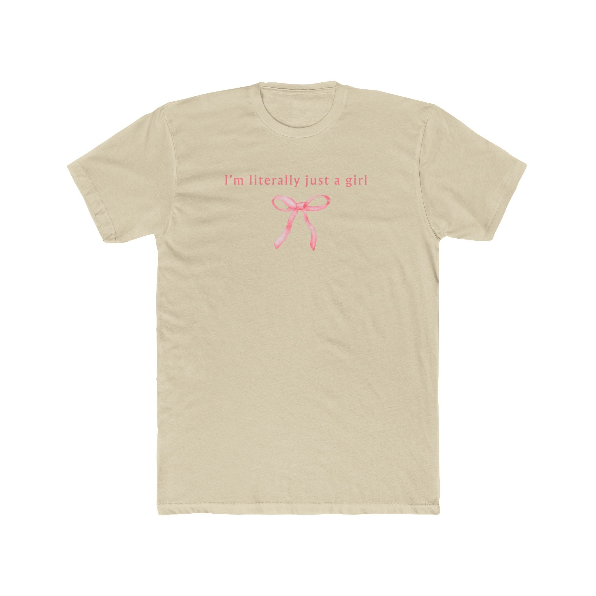 Cotton Tee - 'I'm literally just a girl'