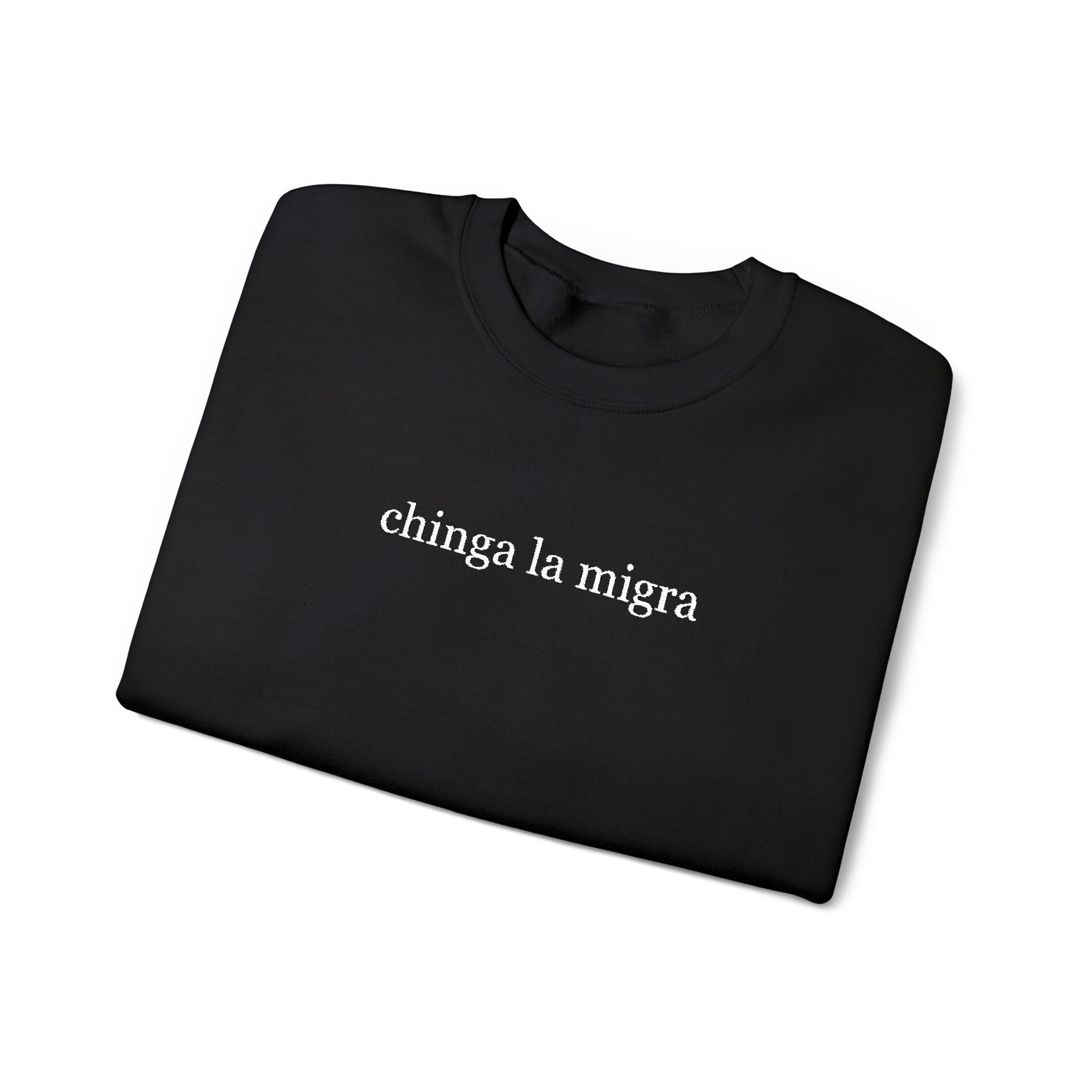 chinga la migra - Unisex Heavy Blend™ Crewneck Sweatshirt