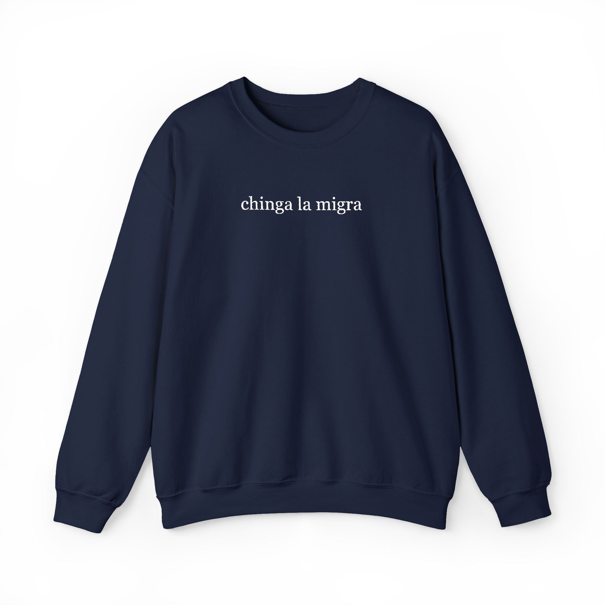 chinga la migra - Unisex Heavy Blend™ Crewneck Sweatshirt