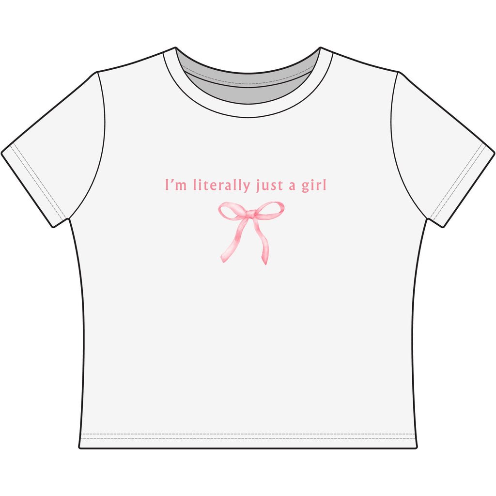 Baby Tee - 'I'm Literally Just a Girl' Text