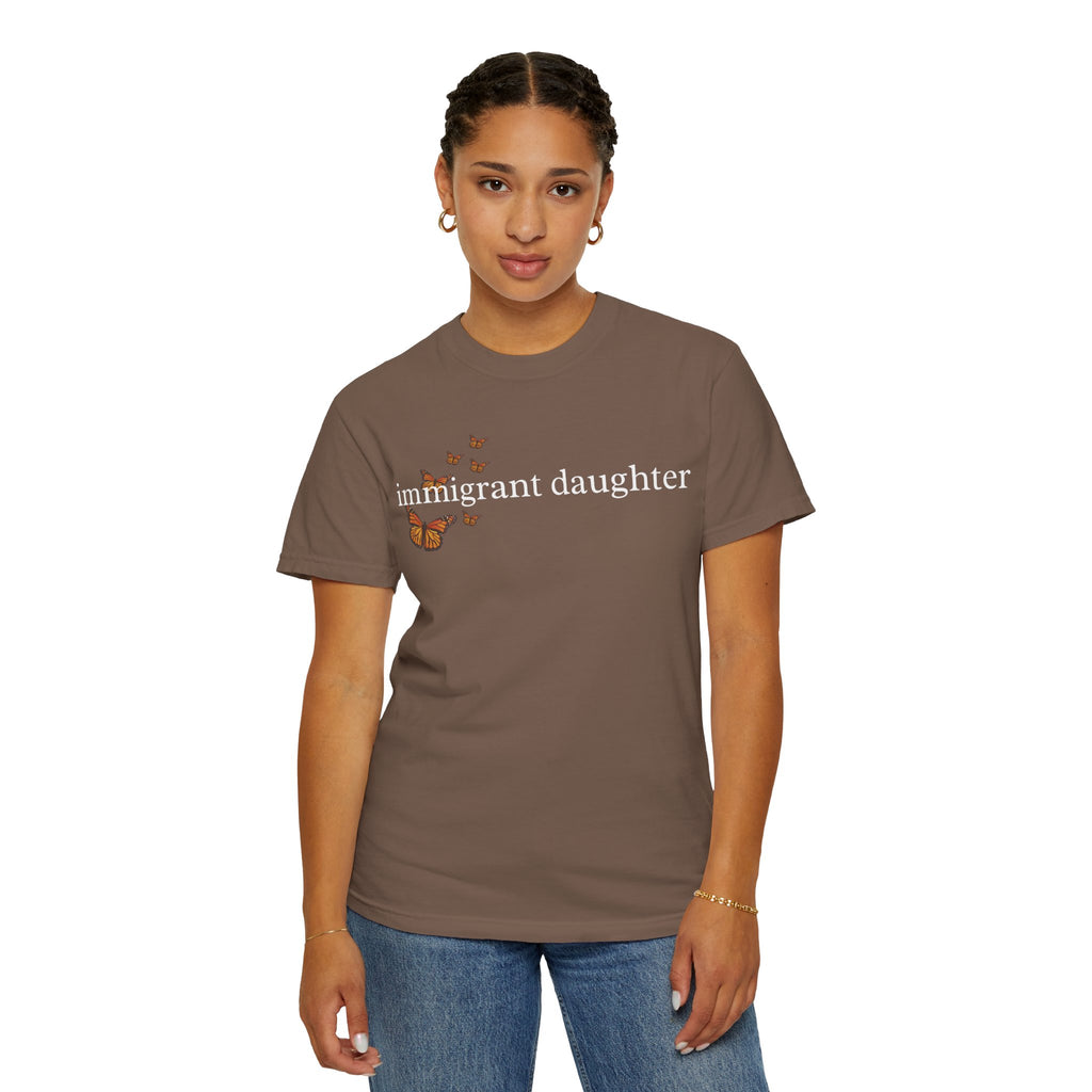 Immigrant Daughter T-Shirt - Unisex Garment-Dyed Tee