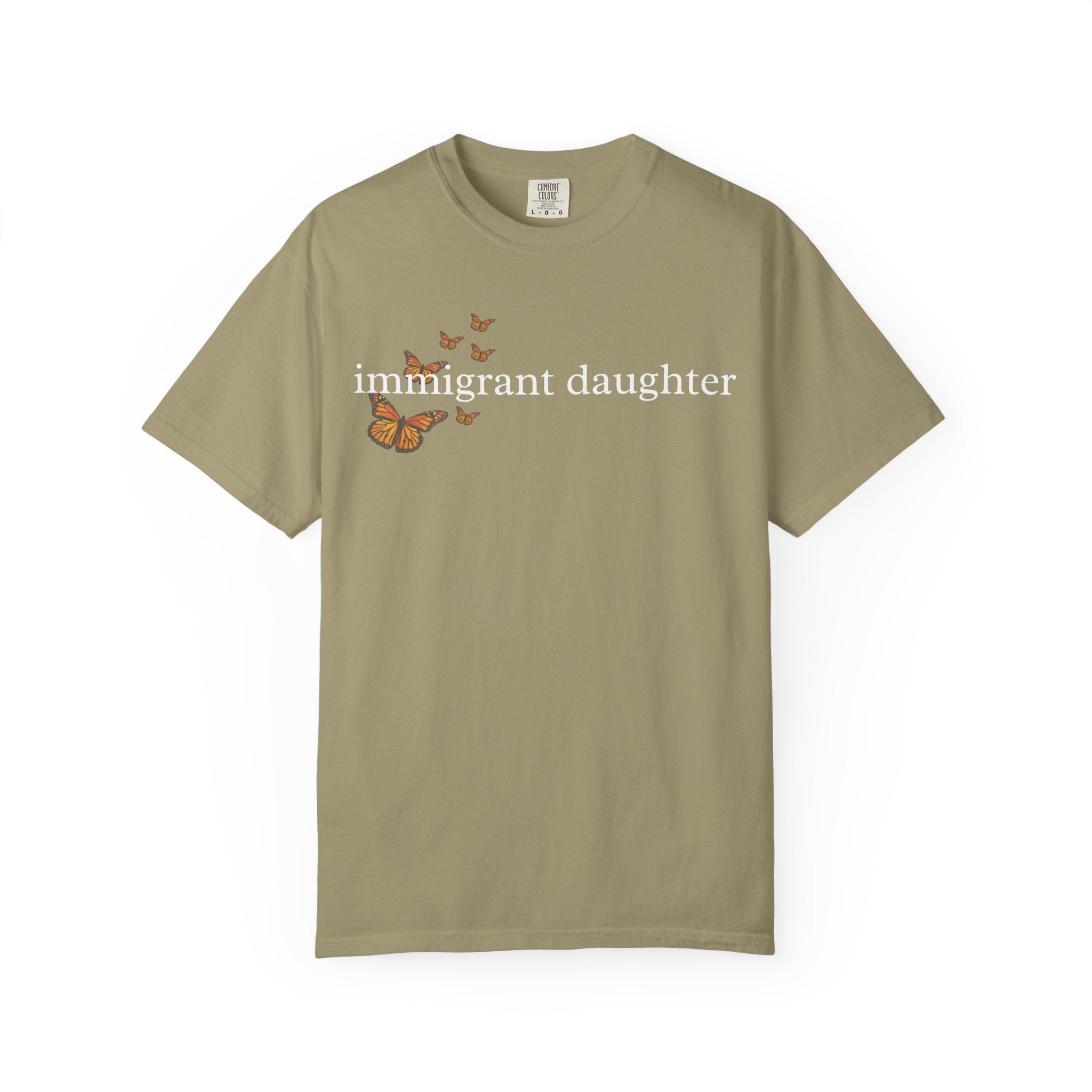 Immigrant Daughter T-Shirt - Unisex Garment-Dyed Tee